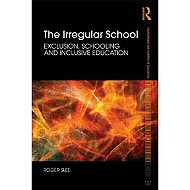 The Irregular School: Exclusion, Schooling, <br>and Inclusive Education