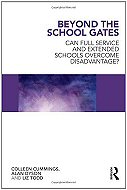 Beyond the School Gates: Can Full Service and Extended Schools Overcome Disadvantage