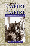 From Empire to Empire: <br>Jerusalem Between Ottoman and British Rule