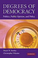 Degrees of Democracy: Politics, Public Opinion, and Policy 
