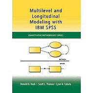 Multilevel and Longitudinal Modeling with IBM SPSS