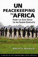 UN Peacekeeping in Africa: <br>From the Suez Crisis to the Sudan Conflicts