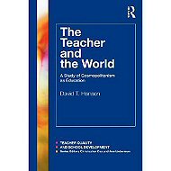 The Teacher and the World: <br>A Study of Cosmopolitanism as Education