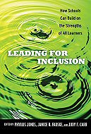 Leading for Inclusion: <BR>How Schools can Build on the Strengths of All Learners?