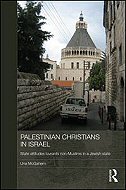 Palestinian Christians in Israel: State Attitude towards non-Muslims in a Jewish State