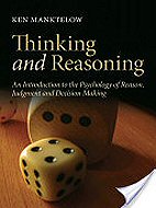 Thinking and Reasoning: An Introduction to the Psychology of Reason, Judgment and Decision Making