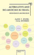 Alternative and Bio-Medicine in Israel: Boundaries and Bridges