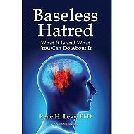 Baseless hatred : What it is and what you can do about it 