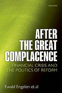 After the Great Complacence: <br>Financial Crisis and the Politics of Reform