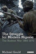 The Struggle for Modern Nigeria: The Biafran War 1967-1970