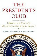 The Presidents Club: Inside the World's Most Exclusive Fraternity