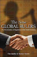 The New Global Rulers: <br>The Privatization of Regulation in the World Economy