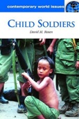 Child Soldiers: A Reference Handbook