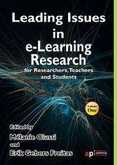 Leading Issues in e-Learning Research:<br> For Researchers, Teachers and Students