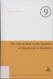 The Son of Man in the Parables of Enoch and in Matthew