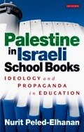 Palestine in Israeli School Books:<br> Ideology and Propaganda in Education