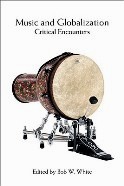 Music and Globalization: Critical Encounters