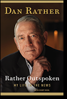 Rather Outspoken: My Life in the News 