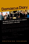 Damascus Diary: An Inside Account of Hafez Al-Assad's Peace Diplomacy, 1990-2000