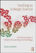 Teaching as a Design Science: Building Pedagogical Patterns for Learning and Technology