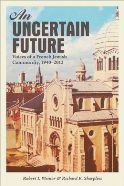 An Uncertain Future: Voices of a French Jewish Community, 1940-2012