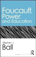 Foucault, Power and Education