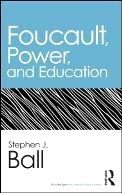 Foucault, Power and Education