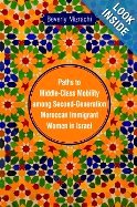 Paths in Middle-Class Mobility among Second-Generation Moroccan Immigrant Women in Israel
