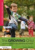 The Growing Child: Laying the Foundations of Active Learning and Physical Health
