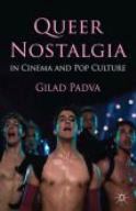 Queer Nostalgia: In Cinema and Pop Culture