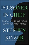  Poisoner in Chief: Sidney Gottlieb and the CIA Search for COntoro