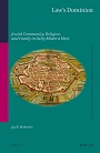 Law's Dominion: Jewish Community, Religion, and Family in Early Modern MEtz