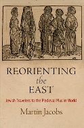 Reorienting the East: Jewish Travelers to the Medieval Muslim World