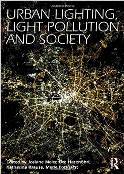 Urban Lighting, Light Pollution and Society