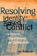 Resolving Identity-Based Conflict: In Nations, Organizations, and Communities
