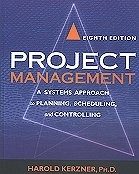Project Management: A System Approach to Planning, Scheduling, and Controlling (8th ed.)