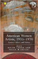 American Women Artists, 1935-1970: Gender, Culture, and Politics 