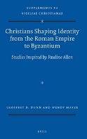 Christians Shaping Identity from the Roman Empire to Byzantium