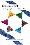 Jews in Israel: Contemporary Social and Cultural Patterns