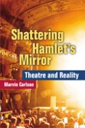 Shattering Hamlet's Mirror: Theatre and Reality