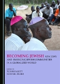 Becoming Jewish: New Jews and Emerging Jewish Communities in a Globalized World