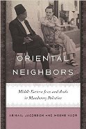 Oriental Neighbors: Middle Eastern Jews and Arabs in Mandatory Palestine