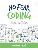 No Fear Coding: Computational Thinking Across the K-5 Curriculum
