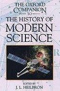 The Oxford Companion to the History of Modern Science