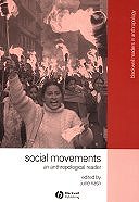Social Movements: an Anthropological Reader