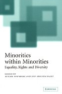 Minorities within Minorities: Equality, Rights and Diversity