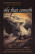He that cometh: The Messiah Concept in the Old Testament & Later Judaism 