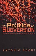 The Politics of Subversion: A Manifesto for the Twenty-First Century