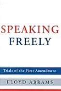 Speaking Freely: Trials of the First amendment