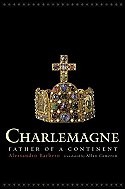 Charlemagne: Father of a Continent